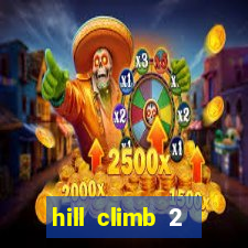 hill climb 2 dinheiro infinito